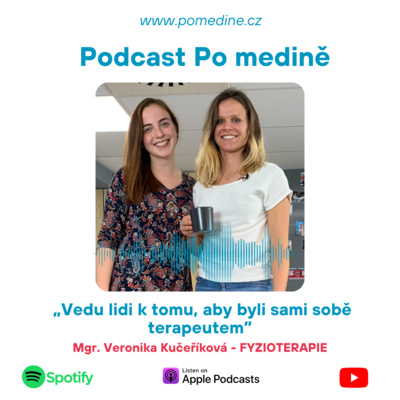 #14 FYZIOTERAPIE – Mgr. Kučeříková: „Vedu lidi k tomu, aby byli sami sobě terapeutem” episode artwork