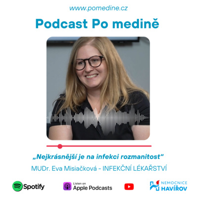 #23 INFEKČNÍ LÉKAŘSTVÍ – MUDr. Misiačková: „Nejkrásnější je na infekci rozmanitost“ episode artwork