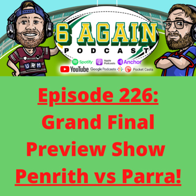 Episode 226: Grand Final Preview Show - Penrith vs Parramatta