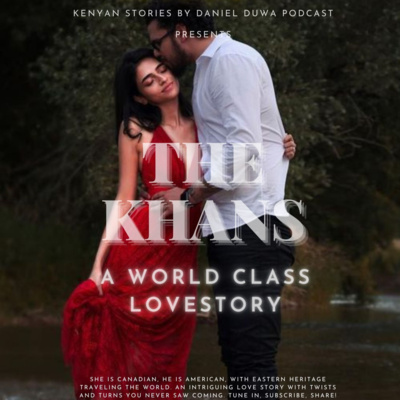 Kenyan Stories by Daniel Duwa Speaks Kyle and Medina A Love Story Worthy Of A Novel