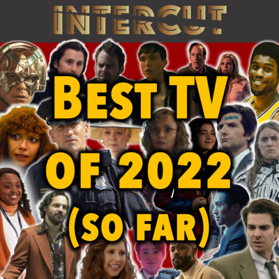 BEST TV OF THE YEAR 2022 (SO FAR) episode artwork