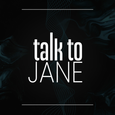 摩卡童 | 从媒体人到经纪人 做好每个选择 | Talk to Jane episode artwork