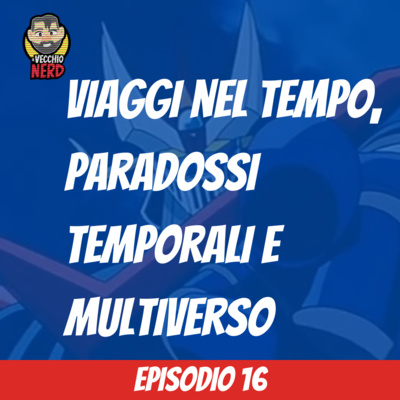 Viaggi nel Tempo, Paradossi temporali e multiverso