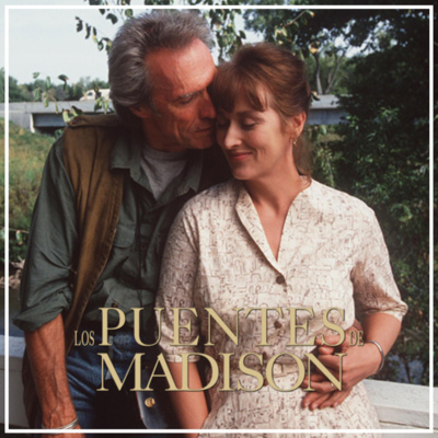 Los puentes de Madison y los sueños rotos