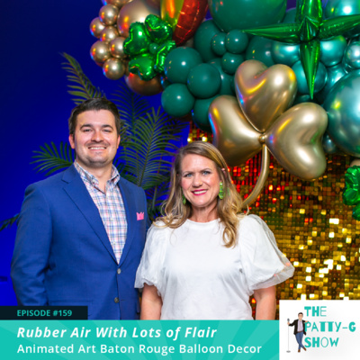 Episode #159 - Rubber Air With Lots of Flair - Animated Art Baton Rouge Balloon Decor  episode artwork