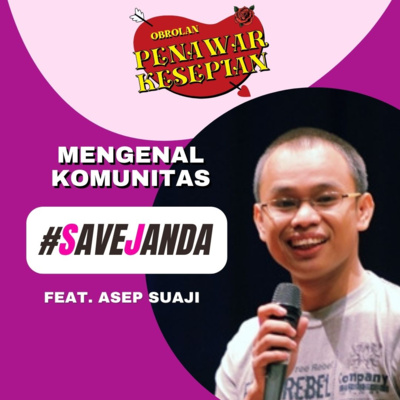 Mengenal Komunitas Save Janda Feat. Asep Suaji episode artwork