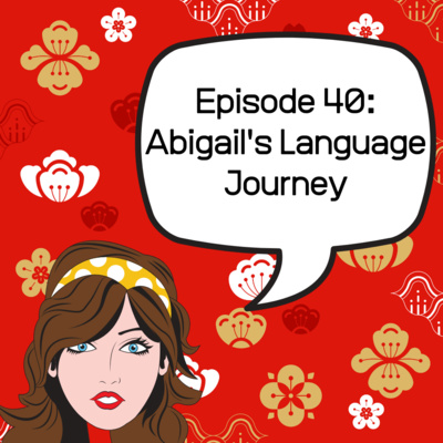 Abigail's Language Journey (Part 1)