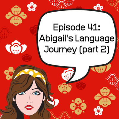 Abigail's Language Journey (Part 2)