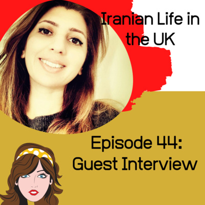 Guest Interview: Iranian Life in the UK