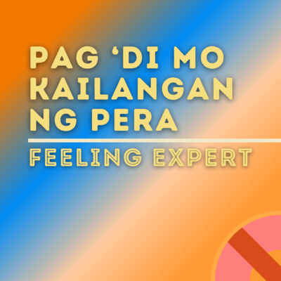 Pag 'Di Mo Kailangan ng Pera