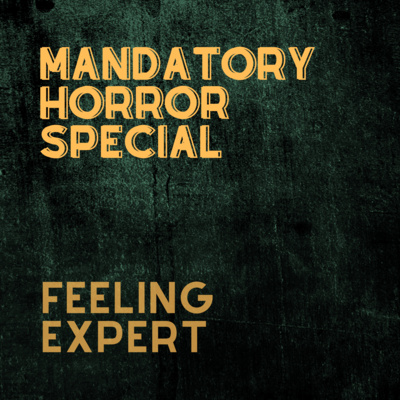 Mandatory Horror Special