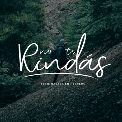 No Te Rindás: cuando las promesas de Dios, parecieran fallar - Carlos Chacón episode artwork