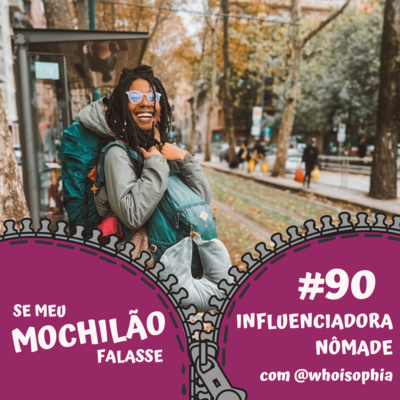 #90 Influenciadora Nômade