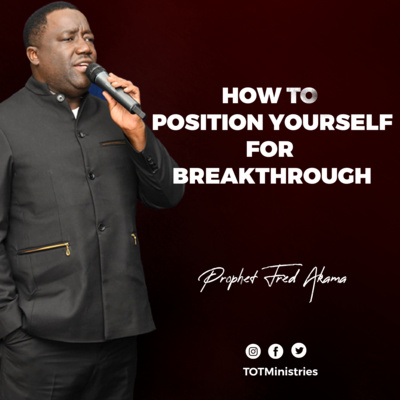 How to position yourself for Breakthrough (Part 2 of 4)