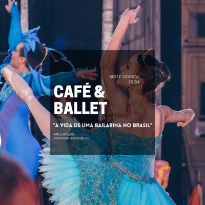 Café & ballet.