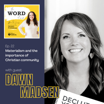 The Word at Work with Miranda Carls: A Podcast for Christian Professionals