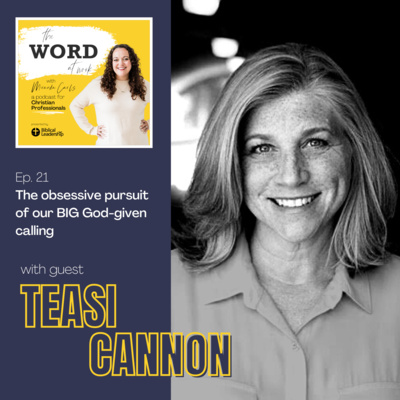 The Word at Work with Miranda Carls: A Podcast for Christian Professionals
