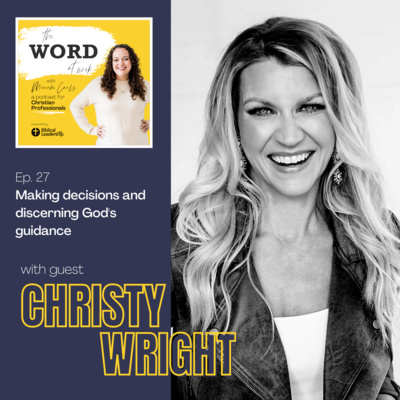 The Word at Work with Miranda Carls: A Podcast for Christian Professionals