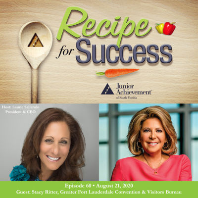 Recipe for Success with Guest Stacy Ritter, Greater Fort Lauderdale Convention & Visitors Bureau