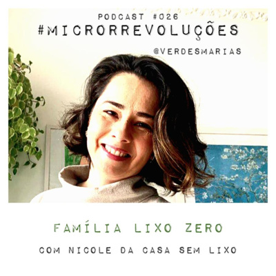 Família lixo zero! Com Nicole da Casa Sem Lixo