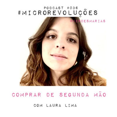 #36 Comprar de segunda mão com Laura Lima