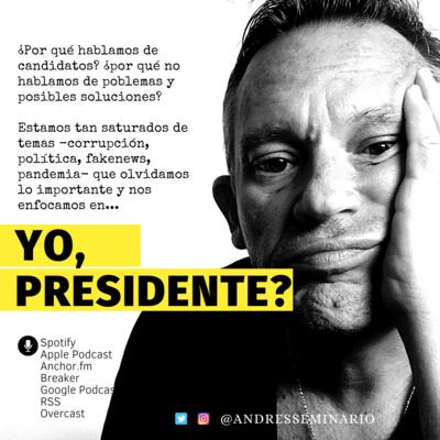 YO, ¿PRESIDENTE?