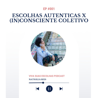 Viva Suas Escolhas Podcast
