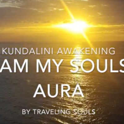 I AM MY SOULS AURA (CHANT FOR POSITIVE PROTECTION) ( Sunday )