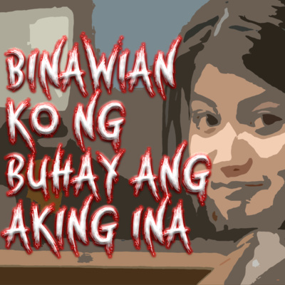 BINAWIAN KO NG BUHAY ANG AKING INA | True Crime Story of Isabella Guzman episode artwork