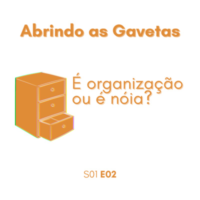 Abrindo as Gavetas