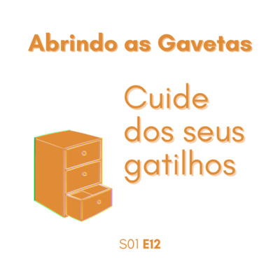 Abrindo as Gavetas