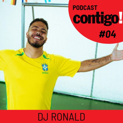 DJ RONALD - PODCONTIGO #04