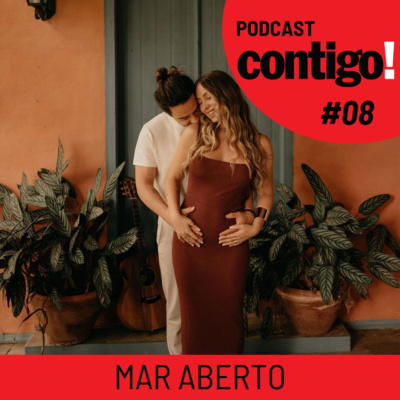 MAR ABERTO - PODCONTIGO #08