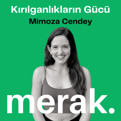 123- Mimoza Cendey ile Kırılganlıkların Gücü episode artwork