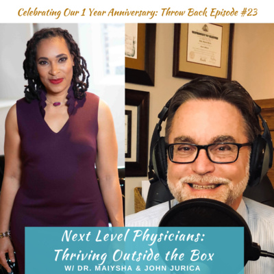 1 YEAR ANNIVERSARY CELEBRATION! THROW BACK EPISODE 23 W/DR. JOHN JURICA: Finding Your Non-Clinical Career