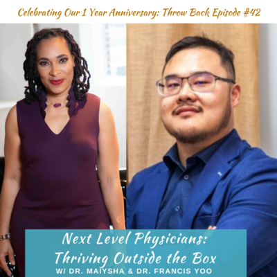 1 YEAR ANNIVERSARY CELEBRATION! THROW BACK EPISODE 42 W/DR. FRANCIS YOO: Living a Chosen Life Rather than an Expected One