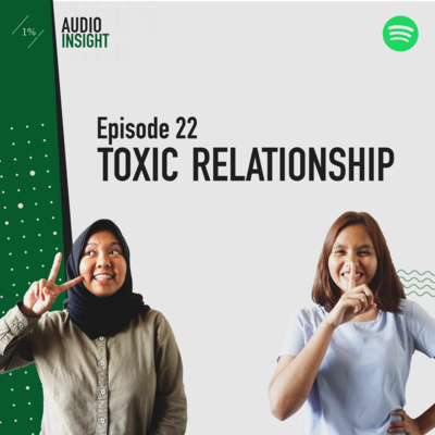Ini Tandanya Kalau Pacar Kamu Toxic || Satu Persen Audio Insight Eps.22 episode artwork