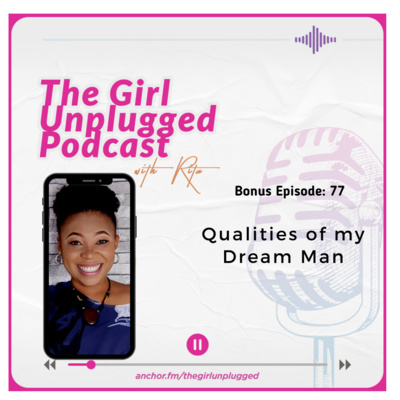 EP77| Qualities Of My Dream Man (Bonus episode)