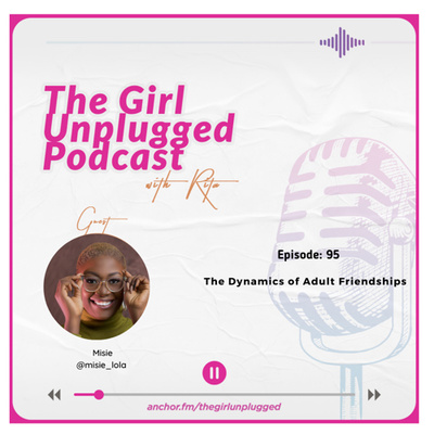 EP95| The Dynamics Of Adult Friendships with Lola