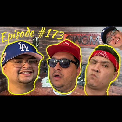 Episode #173- "VR in the Strip Club!!" w/ Misa, Chuy and Joe. (El Paso Podcast) (Texas Podcast)