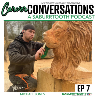 EP7 MICHAEL JONES - CHAINSAW ARTIST