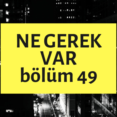 NE GEREK VAR 49 - Kaçak Scooter, Michelin, Duygusal Sipariş, Bist, Jelibon episode artwork