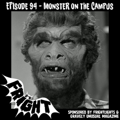 Episode 94: Monster on the Campus Episode 94: Monster on the Campus