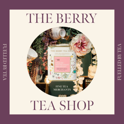 The Berry Tea Shop - How to grow and thrive with quality