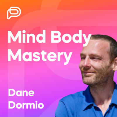 Tooling To Augment Performance And Achieve Mind Body Mastery w/ Dane Dormio | The Coach Tribe Ep8