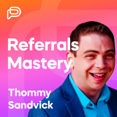 Mastering Referrals To Gain Clients w/ Thommy Sandvick | The Coach Tribe Ep15