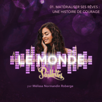 Le Monde Paillettes, par Mélissa Normandin Roberge