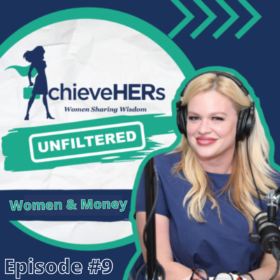 AchieveHERs Unfiltered Podcast