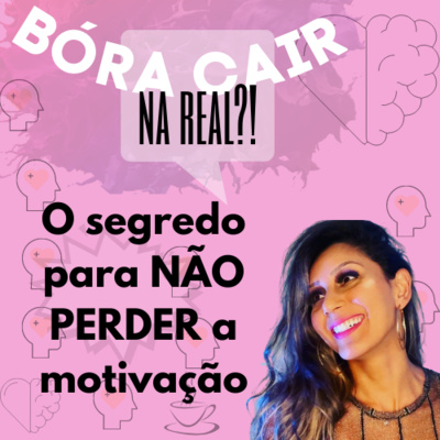 Bóra cair na real?!