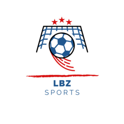 LBZ Sports • A podcast on Anchor